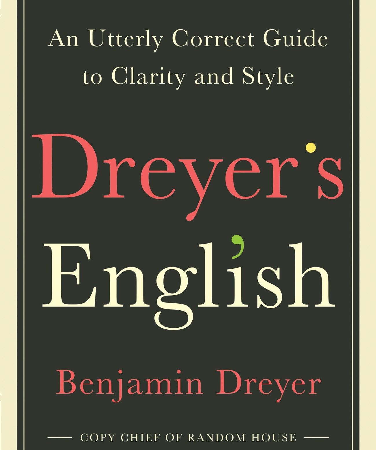 “Dreyer’s English” A Q&A With Random House Copy Chief
